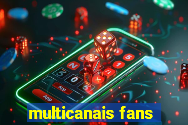 multicanais fans